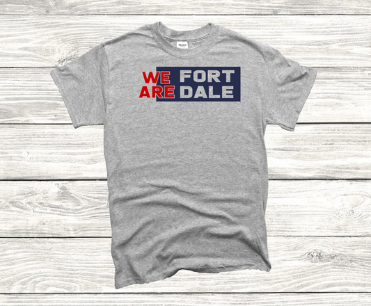 We are Fort Dale Spirit Shirt